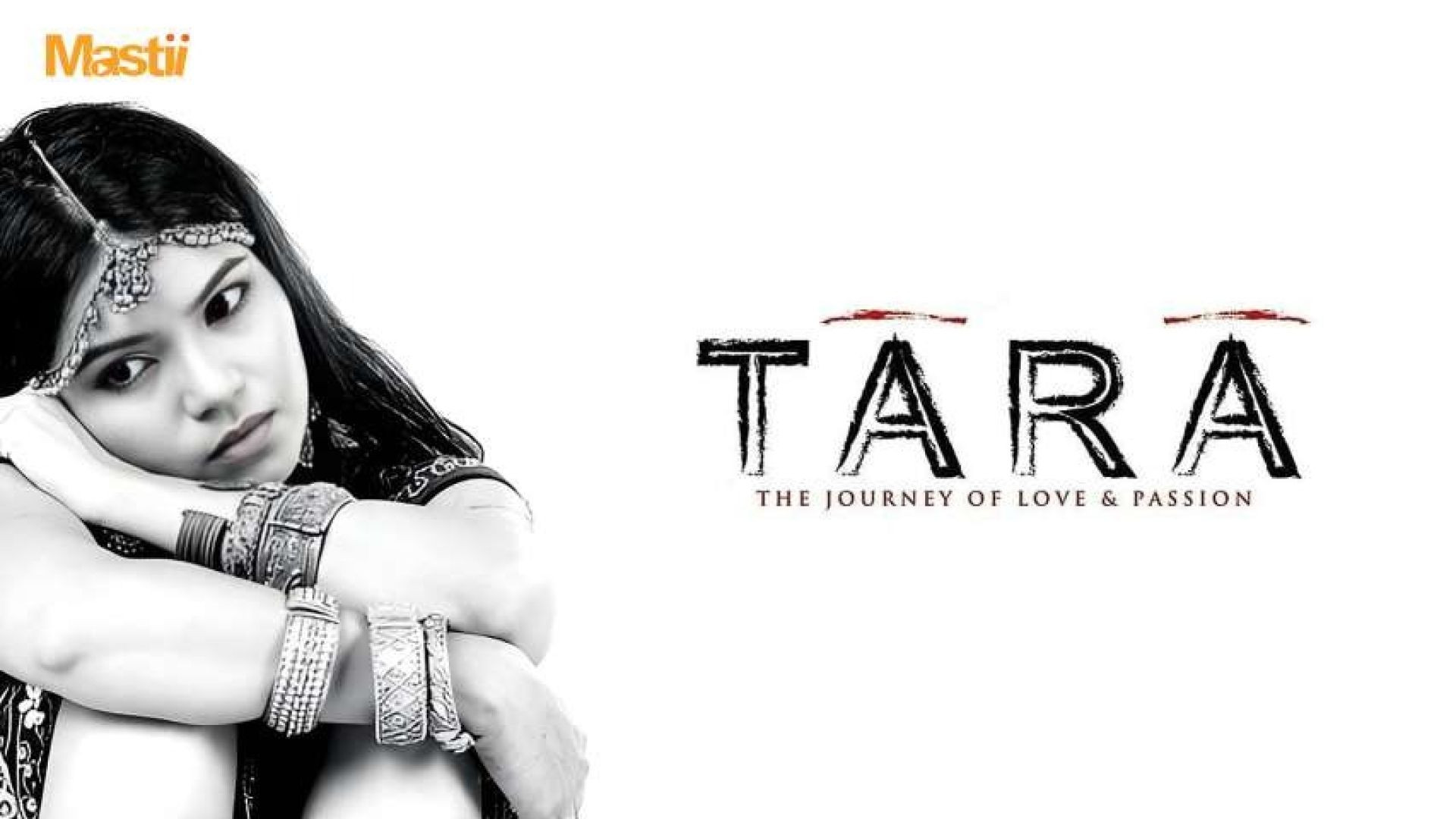 Tara - The Journey of Love & Passion